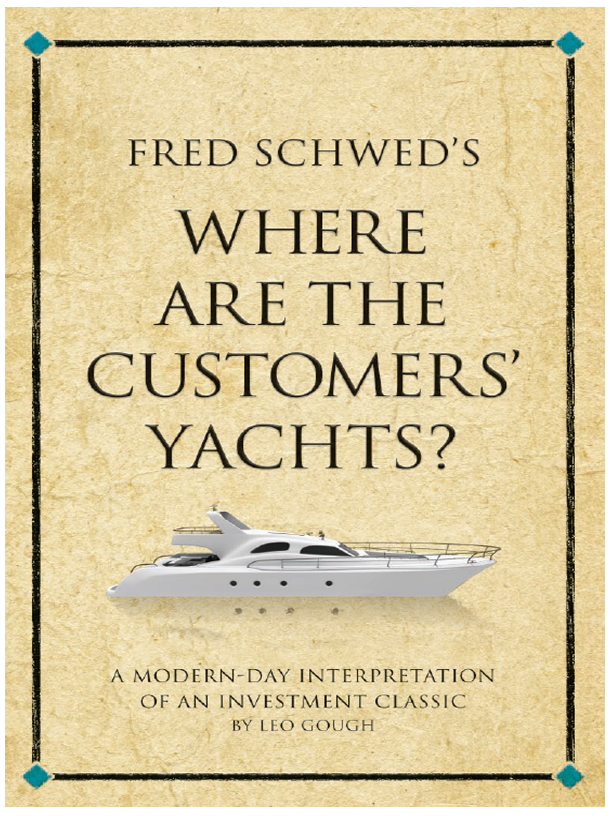 26/I also like Fred Schwed's short book, "Where are the Customers' Yachts?" -- a reminder that Wall Street firms have always made money from fees, and that individual investors would do well to steer clear of such high-fee offerings. https://www.amazon.com/Where-Are-Customers-Yachts-Street/dp/0471770892
