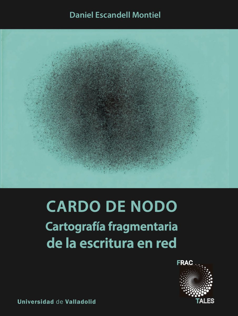 Dentro de poco estará disponible mi próximo libro, "Cardo de nodo. Cartografía fragmentaria de la escritura en red".