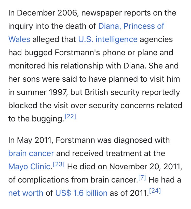 123/ TED FORSTMAN (died 2011)CEO of IMGDated Princess Di; reportedly spied onDiagnosed & dead from Brain Tumor - at Mayo - 3 months after signing GP—(see: No Name, Ted Kennedy, Beau B!den)Despite being unmarried, adopted 2 sons from S. African orphanage