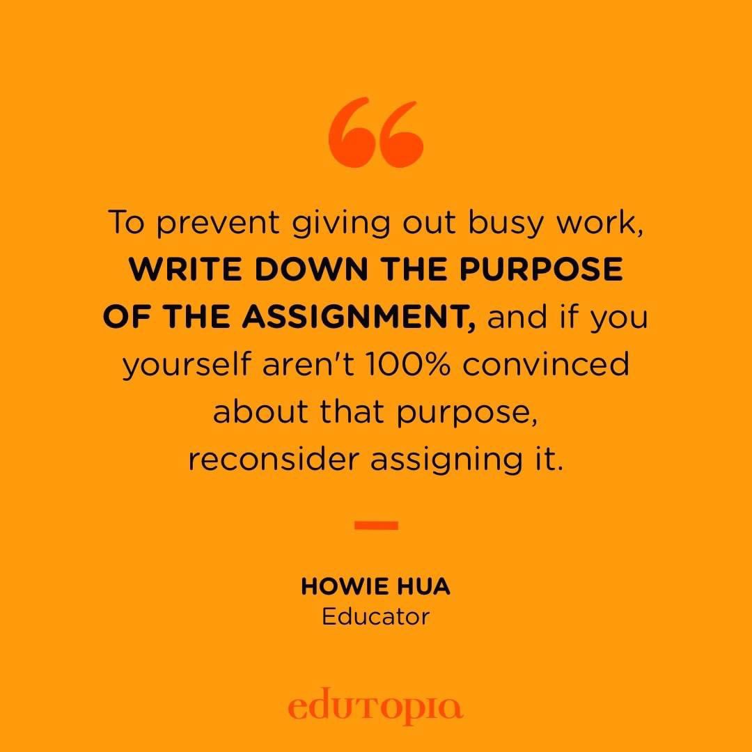 Great advice for any teacher!!! Prevent giving out work just to give it out...make it meaningful! 💯 <a href="/edutopia/">edutopia</a>