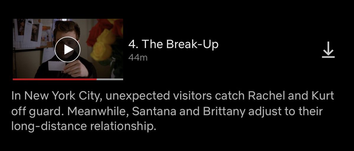 14. the break up (s4 e4) 6/10 all i watch it for is the brittana and i know it sounds crazy but the break-up sort of..reminded me how much they actually care about each other?? like it feels like some of the scenes they do are just fan service but this made it personal i think