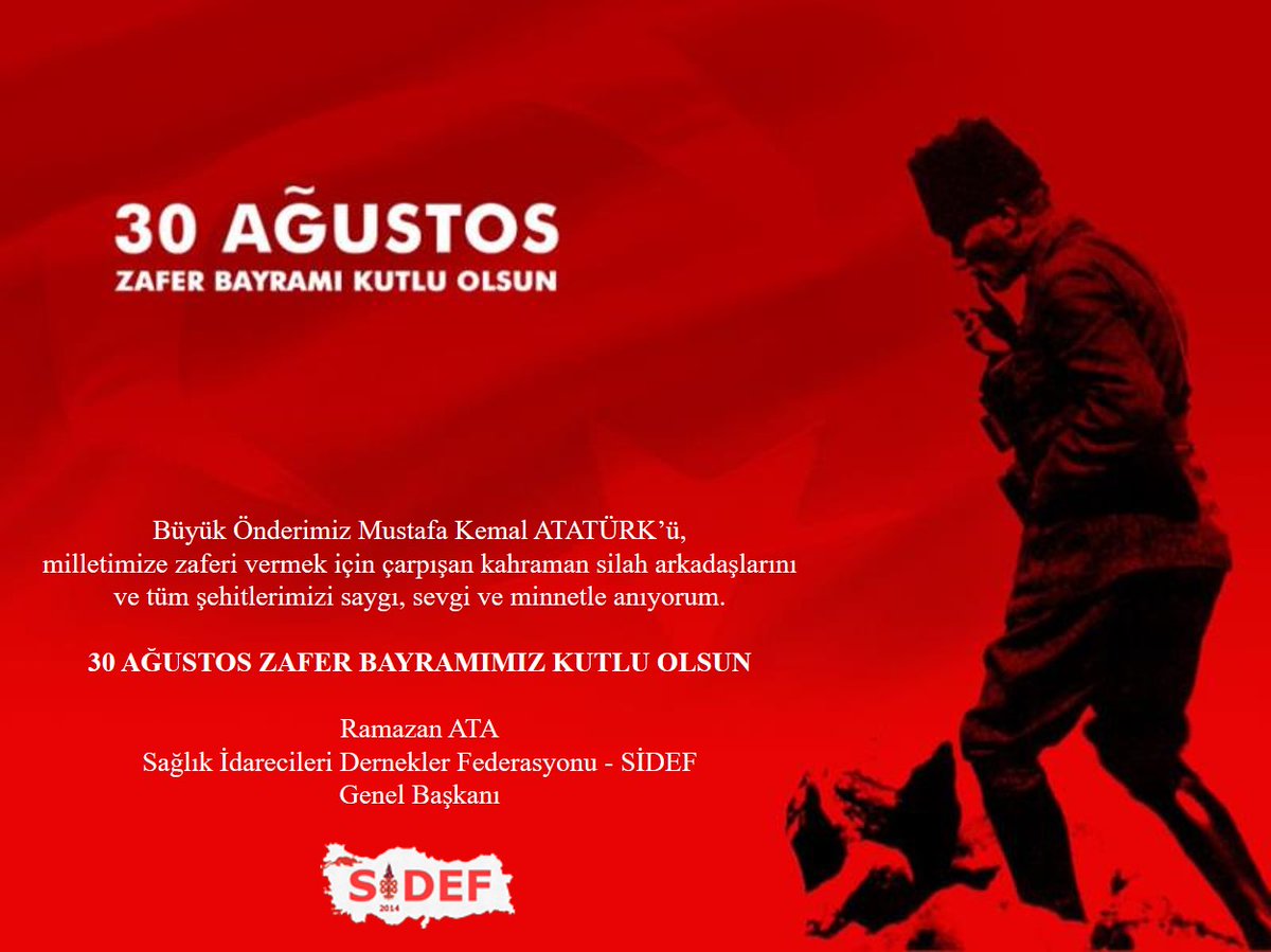 Büyük Önderimiz Mustafa Kemal ATATÜRK’ü, 
milletimize zaferi vermek için çarpışan kahraman silah arkadaşlarını ve tüm şehitlerimizi saygı, sevgi ve minnetle anıyorum. 

Ramazan ATA
Sağlık İdarecileri Dernekler Federasyonu - SİDEF
Genel Başkanı