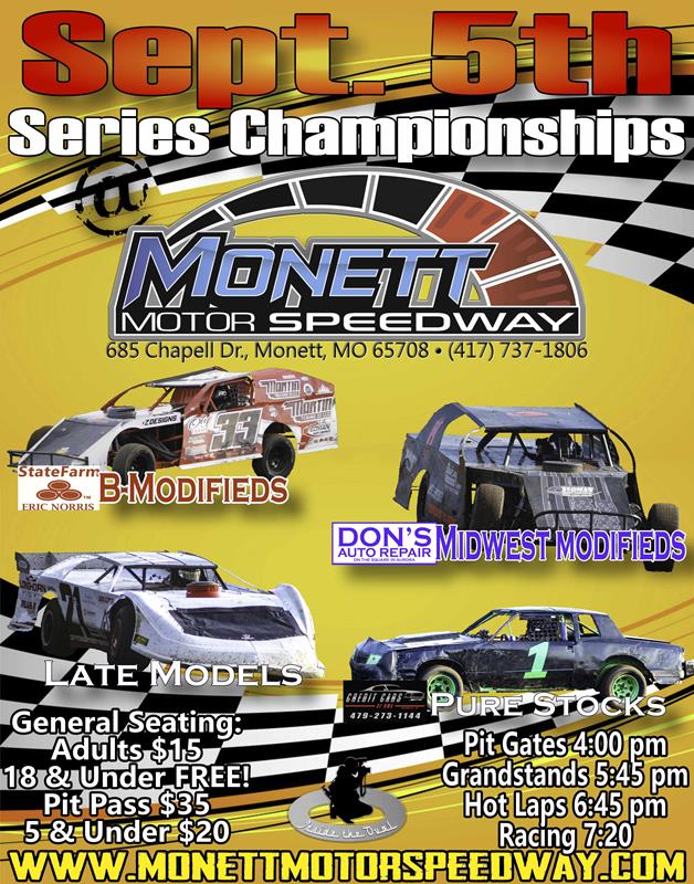 Points Series Championships Rescheduled to Sept. 5th. MonettMotorSpeedway.myracepass.com/news/?i=86870