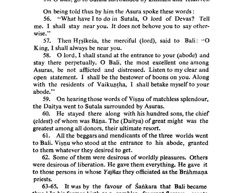 Vishnu comes to test Bali's generosity. He becomes satisfied & grants Bali any boon he wishes.But Bali has only one wish. To always be with Vishnu. Vishnu grants the wish. He leaves Vaikunta and repairs to Bali's new abode Sutala where there is no fear, hatred, disease