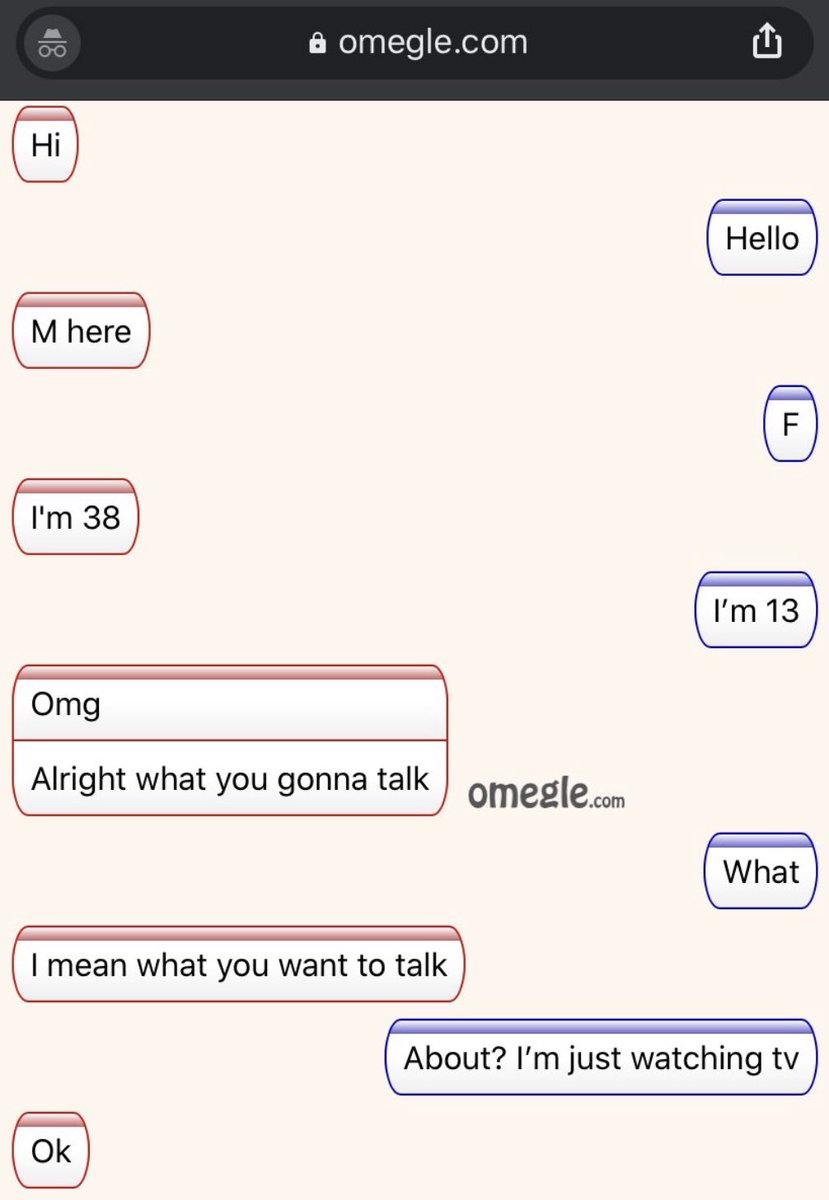 UPDATE: A friend of mine who just saw this thread went on Omegle to do a little experiment. It’s been 10 mins & here’s what she got. I encourage any adults who have trouble believing this to try it. Join a random chat & say you are a “F13” (female, age 13) or whatever age u want.