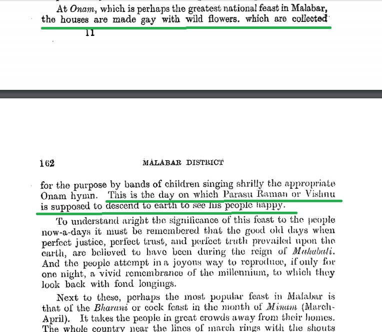 That Onam was a festival of Lord Vishnu is confirmed by Independent sources. William Logan, a Scottish civil servant of 19th cent noted in his "Malabar Manual" that Onam was the day on which Vishnu descended to make his people happy.Along with Vishnu came Vishnu's devotee Bali