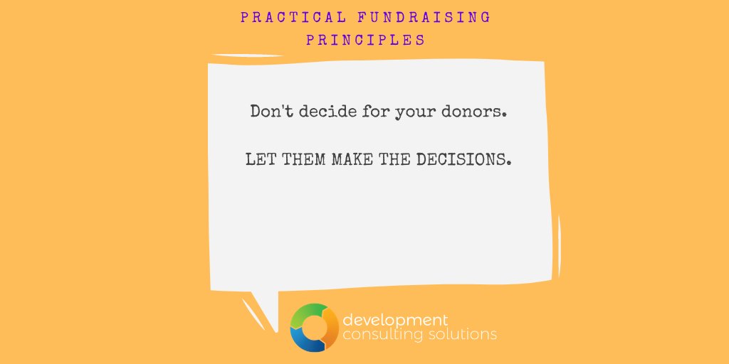 RobinCabralCFRE's tweet photo. Today's #Fundraising #PracticalPrinciples: "Don't decide for your donors...LET THEM MAKE THE DECISIONS!!!"

#nonprofit #fundraising #fundraisingideas #charity https://t.co/VWyn1dZRc2