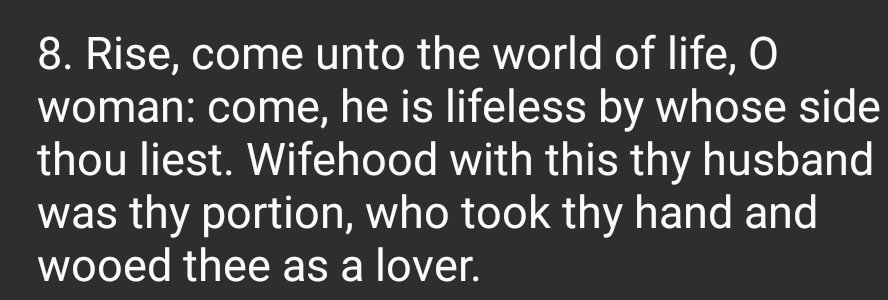 Rigveda 10.18.8 also DO NOT talk about Sati at all. See translations by two different translators here, none of them say what you said. It says women should stop grieving for dead husband and return back to normal life. Stop Feeding the Propaganda