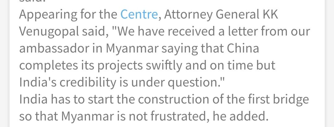 Our Ambassador to Myanmar had to write a letter to the MEA, lamenting the delay, comparing the Indian construction pace with China's and conveying that the Govt of Myanmar was upset about the delay.This letter was mentioned in the SC by Attorney General himself.