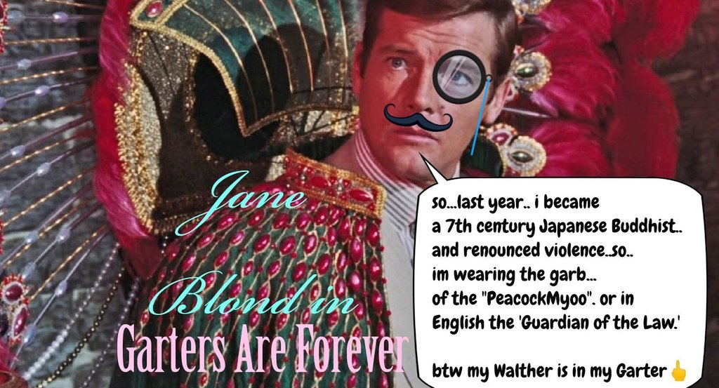 seumasbond's tweet photo. #JaneBlond007 
#CurrentAssignment #10

As #JapaneseBuddhist(7thCentury)
In #Garters #Are #Forever🖕

#JamesBond #LiveAndLetDie #SirRogerMoore #Men #Movie #Scot #Accent #Silly #Parody  #MustachePower🖕 https://t.co/5YpT1UBlCs