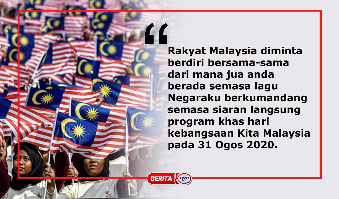 Kkmm Twitterren Hormati Lagu Negaraku Rakyat Malaysia Diminta Berdiri Bersama Sama Di Mana Jua Anda Berada Semasa Lagu Negaraku Berkumandang Semasa Siaran Langsung Program Khas Hari Kebangsaan 2020 Pada 31 Ogos 2020