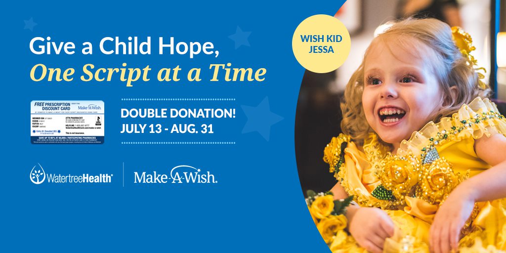 It’s your last chance to help <a href="/MakeAWish/">Make-A-Wish America</a> get double donations and grant more wishes! Every time you save with your free Make-A-Wish branded <a href="/watertreehealth/">watertreehealth</a> Prescription Discount Card, a $2 donation will go directly to Make-A-Wish through 8/31 a.wish.org/watertreehealth
