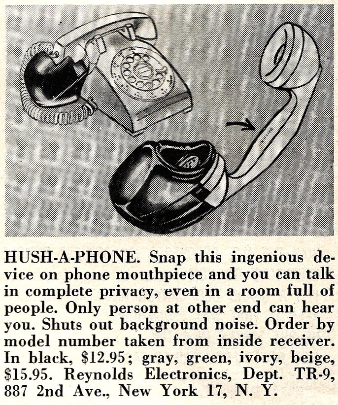 Take the Hush-A-Phone, a plastic cup that fit over your mouthpiece to make it harder for people to listen in or reading your lips. AT&T argued that attaching a plastic cup to a phone handset put America itself in danger and must be banned. https://en.wikipedia.org/wiki/Hush-A-Phone_Corp._v._United_States9/