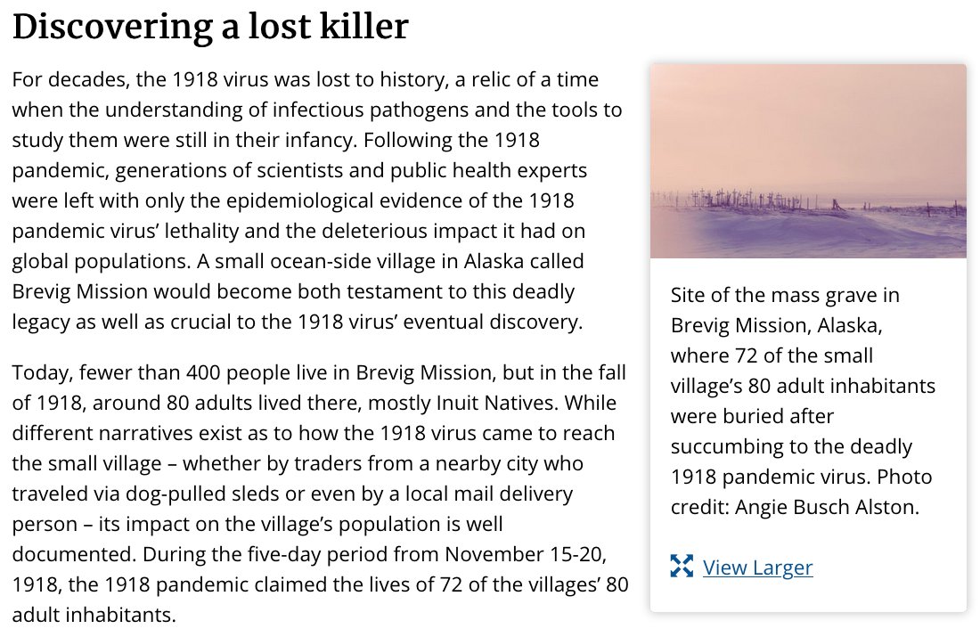 46) “For decades, the 1918 virus was lost to history, a relic of a time when the understanding of infectious pathogens and the tools to study them were still in their infancy.”