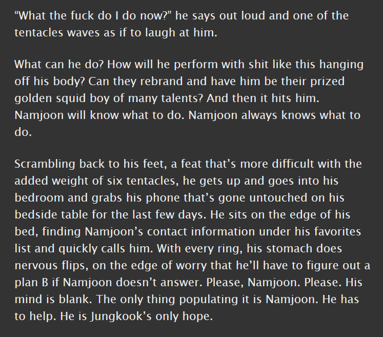 namkook, e, 8.1k || canon divergent, jk sprouts tentacles, omorashi, body horror, pain kink || namjoon's intense scientific interest in the phenomenon of jk's tentacles combined with jk's specifically horny panic interest in them is PERFECT! chef's kiss!  http://archiveofourown.org/works/20483672 