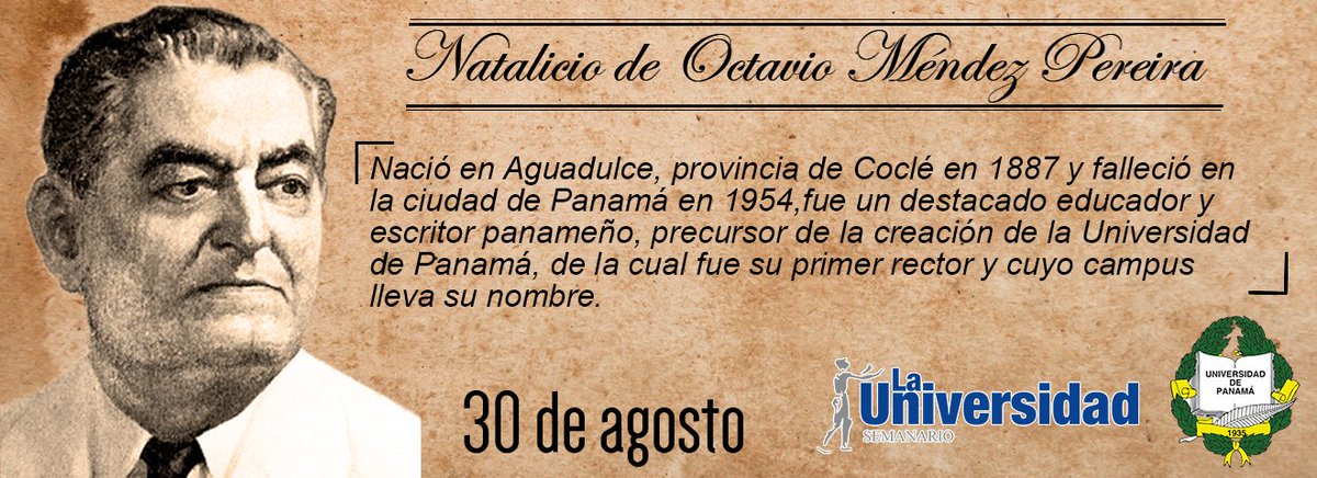 Natalicio de Octavio Méndez Pereira,padre de la Universidad de Panamá.

"El ideal de la educación consiste en preparar a los hombres para trabajar unidos y con eficiencia por el bien individual y el bien colectivo"  Doctor Octavio Méndez Pereira.

#25años #informando #UPsemanario