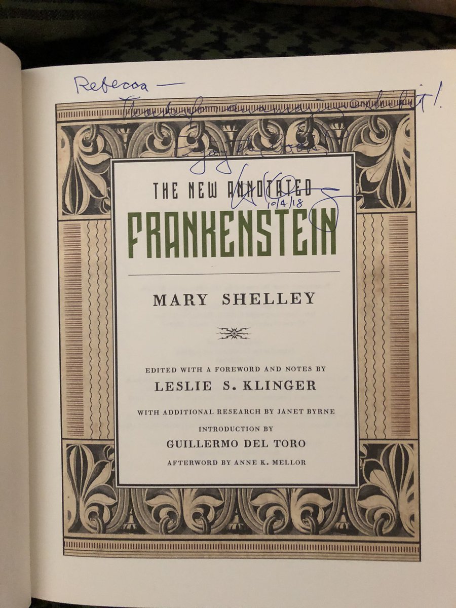 Another inscribed treasure: Leslie S. Klinger’s New Annotated Frankenstein. If you only get 1 edition of the text (and you ought to get at least 12 but you’re not all me), this is *the* one to get. Having the 1818 & 1831 texts together helped me immensely when I did my exhibition