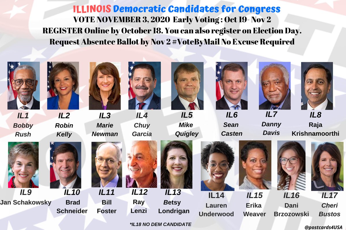 ILLINOIS Democratic Candidates #IL1  #IL2  #IL3  #IL4  #IL5  #IL6  #IL7  #IL8  #IL9  #IL10  #IL11  #IL12  #IL13  #IL14  #IL15  #IL16  #IL17  #IL18 #Congress2020  #NoSafeSeatsTHREAD  https://twitter.com/postcards4USA/status/1275246068708581382FB Post:  https://www.facebook.com/postcards4USA/posts/3037387086375483GoogleDoc:  https://pc2a.info/DemCandidatesIL 