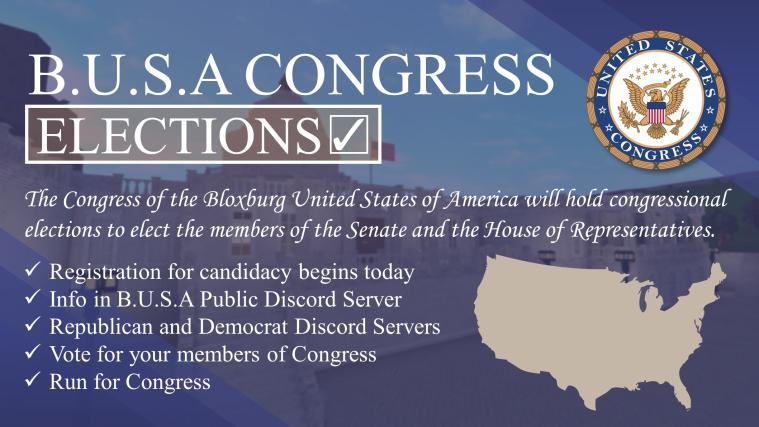 The Congress of the Bloxburg United States of America will hold congressional elections to elect the members of the Senate and the House of Representatives.