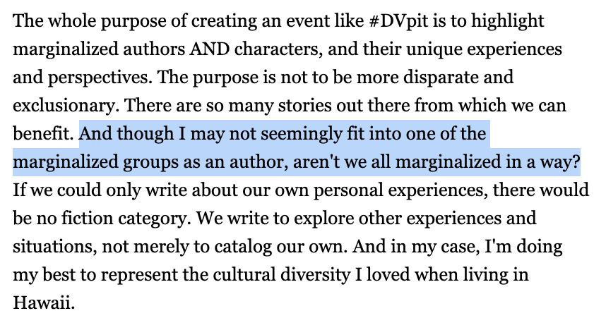 LOL @ a self-identified "white, straight, able-bodied author" telling marginalized authors what an event made FOR US should be about. (e.g. she wanted to participate in DVPit & wrote a whole blog post justifying it after saying she was aware she shouldn't) BTW she DID participate