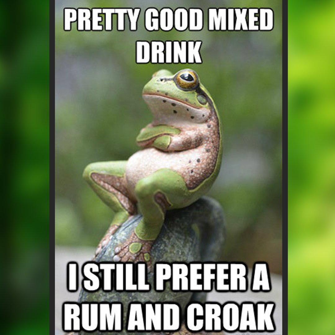 Rum and Croaks are always an easy drink to mix at your pad.