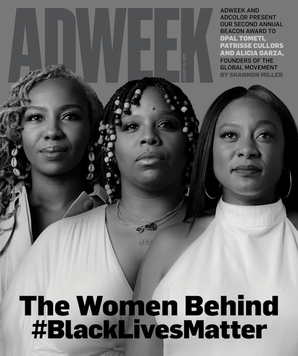 On this week’s cover: Adweek and @ADCOLOR are honored to present @OsopePatrisse, @aliciagarza and @opalayo, the three original co-founders of @Blklivesmatter, with the second annual #BeaconAward. adweek.it/Beacon2020