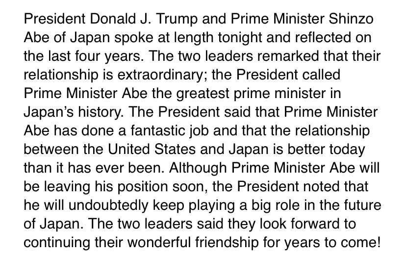 Japan PM Shinzo Abe, who has announced his resignation over health concerns, gets an effusive farewell message in phone call with Trump, per WH readout. “The greatest prime minister in Japan’s history.” cc:  @observingjapan