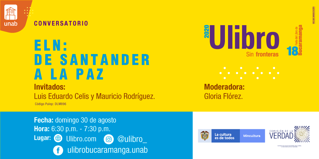 Ulibro's tweet photo. En contados minutos #Ulibro2020 con el apoyo de la @ComisionVerdadC no te pierdas el inicio del conversatorio 'ELN: De Santander a la paz'. Conéctate a 👉https://t.co/z4Lnqjtnjb o a nuestras cuentas de IG o Facebook. @unab_online @UnabRadio @periodico15 @SoyAutonomoUnab https://t.co/pXwmMszNnj