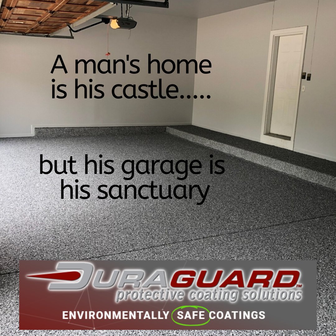 Quote of the Day: A man's home may be his castle but his garage is his sanctuary. Call (800) 221-4192 or message us for more info and check out all of our Garage Flooring here buff.ly/31JWLEp #antibacterialfloors #duraguardsolutions #stainedconcrete