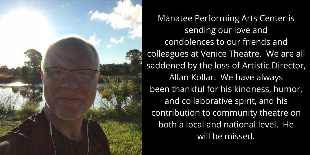ManateePAC's tweet image. We are sadden to hear about the passing of @VeniceTheatre Artistic Director Allan Kollar.  He will be missed.
