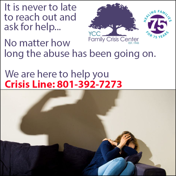 It is never too late to reach out and ask for help...
...No matter how long the abuse has been going on...
 24/7 Crisis Line is available at 801-392-7273 or visit our website for the many programs and classes we have available. http:///www.yccogden.org
