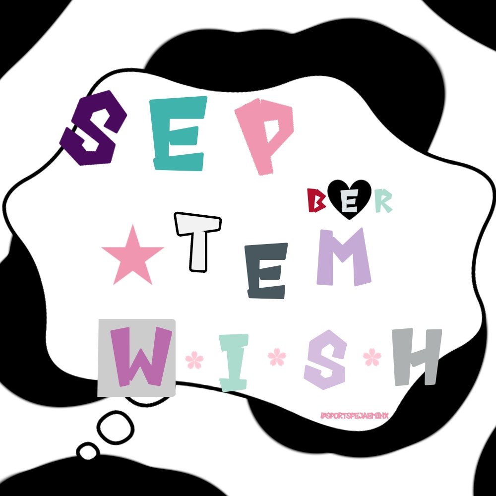 ( September come to wish╺  🎧 )
     Hi ✿ hi ！、How about August ? It's good huh ? 🗒สิงหาคมคงใจร้ายกับใครหลายๆคนไปมากเลยแน่ๆ เพราะงั้นจูก็จะขอให้ทุกคนในเดือนกันยายนได้รับความรักเยอะๆให้เหมาะสมกับที่สมควรถูกรักนะคะ ขอให้ได้ยิ้มบ้างไม่ใช่ร้องไห้อย่างเดียว ขอให้ได้มีความสุข (1)