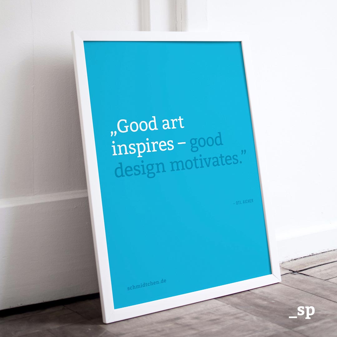“Good art inspires – good design motivates“ –  Otl Aicher, einer der prägendsten deutschen Grafikdesigner des 20. Jahrhunderts. 

#schmidtchenundpartner #schmidtcheninfo #marketingneudenken #meinerfolgspartner #plaidt #koblenz #designzitate #otlaicher