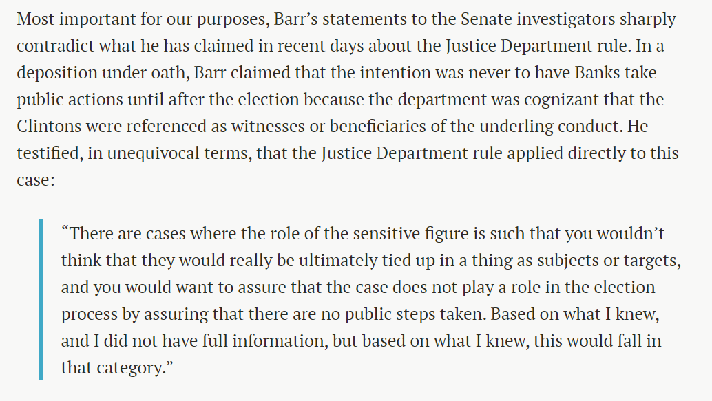 2. Barr recently said DOJ rule means deferring until after election only cases in which the candidate is a target, and that Biden is not a target of Durham probe.But that's the diametric opposite of what Barr said in a deposition under oath in 1995 (Whitewater investigation).