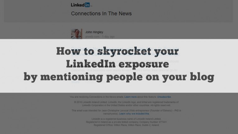 How to skyrocket your LinkedIn exposure by mentioning people on your blog - Elokenz Blog : eloke.nz/kPa9LA