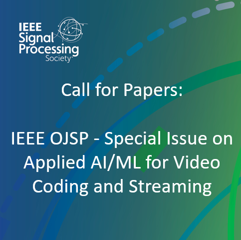 Consider submitting your recent work to the new IEEE Open Journal from @spsdc_ieee, and in particular to the Special Issue on Applied AI/ML for Video Coding and Streaming

signalprocessingsociety.org/blog/ieee-ojsp…
