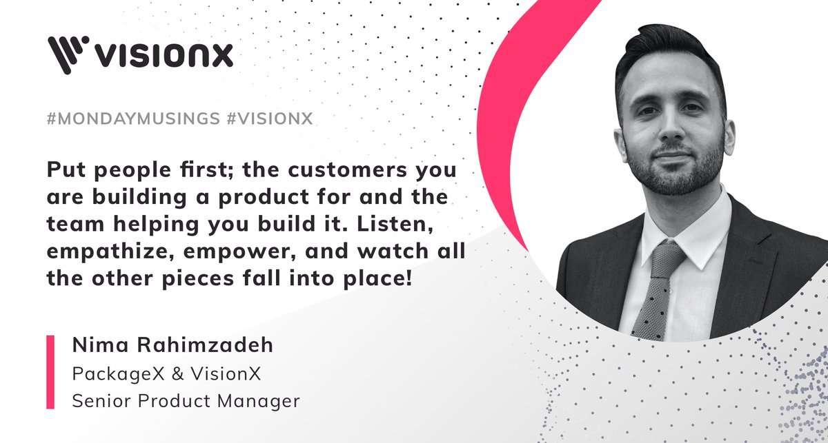 visionxdotio's tweet photo. "Put people first; the customers you are building a product for and the team helping you build it. Listen, empathize, empower, and watch all the other pieces fall into place! " #MondayMusing from our VisionX Senior Product Manager, Nima Rahimzadeh. https://t.co/PxPKJmyGuP
