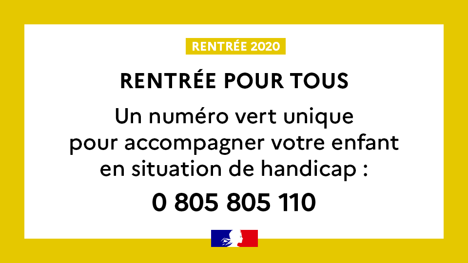 #UneRentréePourTous
Votre enfant en situation de #handicap fait sa #rentrée2020 ?
📞Le 0 805 805 110, c’est :
📍 Des infos sur les dispositifs existants et sur le fonctionnement de l’École inclusive
📍 Une réponse sur le dossier de votre enfant sous 24 h
➡handicap.gouv.fr/presse/communi…