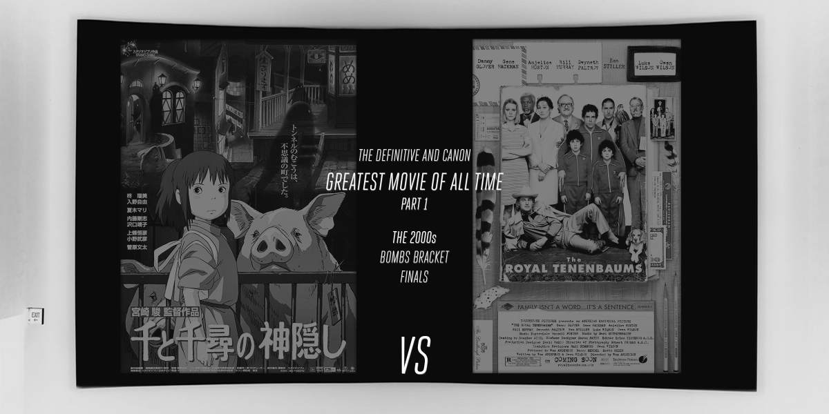 GREATEST MOVIE OF ALL TIME: PART 1BOMBS BRACKET FINALSA win here secures the film a spot in this group's Super 8 and means they have successfully survived both the Bombs Bracket and Part 1. Winners will join the Blockbusters Bracket winners in the final bracket.