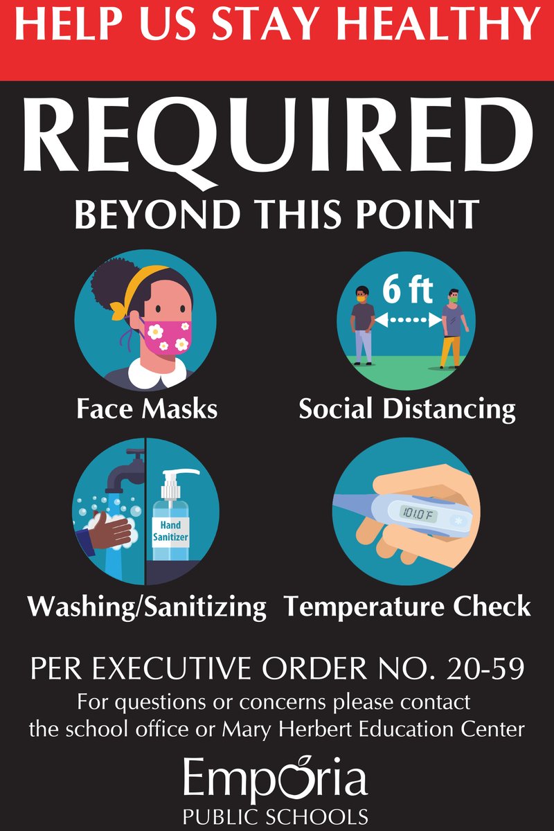 HELP US STAY HEALTHY

Watch for these signs posted on all exterior doors to Emporia Public Schools buildings. These signs remind us of the four main things required to enter:
1. Face Masks
2. Social Distancing
3. Washing/Sanitizing
4. Temperature Check
