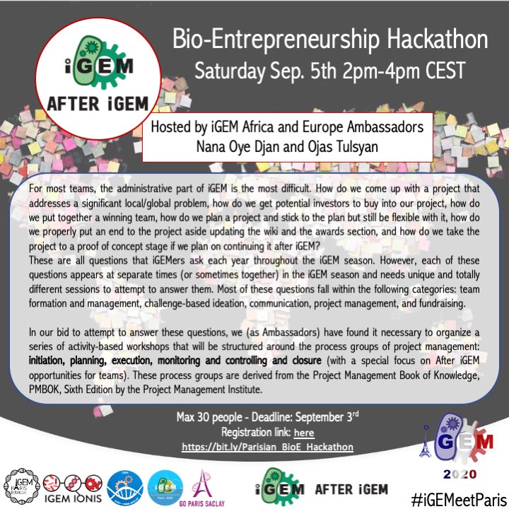 We are happy to launch the registration for the Bio-Entrepreneurship Hackathon that will be taking place on Saturday 5th Sep from 2-4pm CEST. It will be held by two After iGEM Africa and Europe Ambassadors, Nana and Ojas.