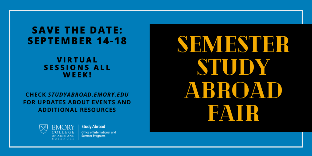 EmoryGoAbroad's tweet photo. Save the date(s) for our week-long Semester Study Abroad Fair! We will have several virtual sessions where you can meet with representatives from our programs around the world. Details for the schedule of events and fair website will be announced in early September. See you then! https://t.co/7YA0PoGWFS
