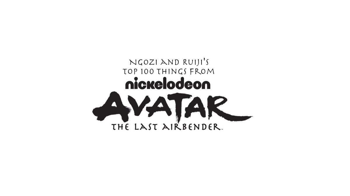 FLAMEO, HOTMEN!It's finally time for me and  @ruijisjiang's Top 100 (Best) Things from Avatar The Last Airbender.  #ATLA  #AvatarTheLastAirbender 