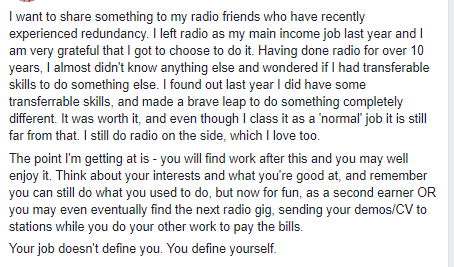 I want to share something to those who have faced recent redundancies in radio. Read below: