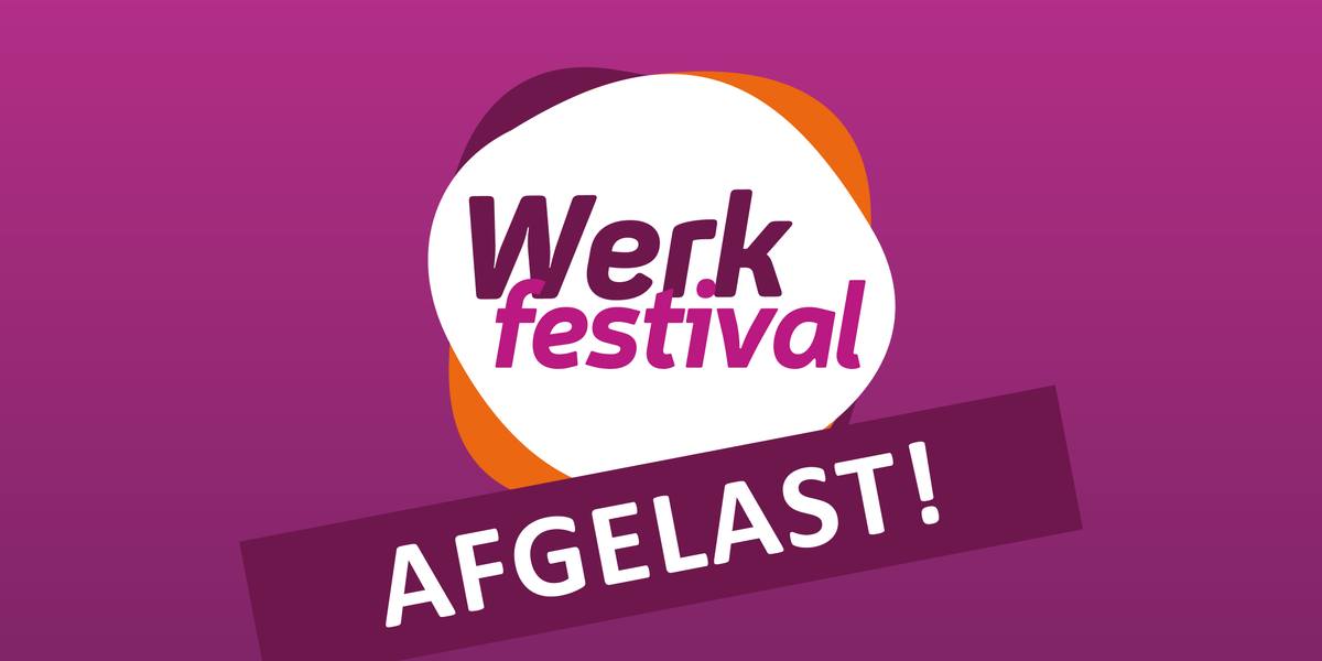 HET WERKFESTIVAL DEFINITIEF AFGELAST | We hebben lang gezocht naar een oplossing maar om ten tijde van de coronacrisis een grootschalig evenement als het Werkfestival te organiseren is onverantwoord. De knoop is doorgehakt. Het Werkfestival 2020 is definitief geannuleerd.