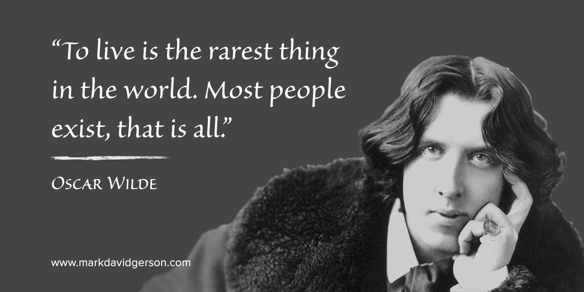 lawrence_wray's tweet photo. "To live is the rarest thing in the world. Most people exist, that is all." #OscarWilde #quote https://t.co/JUyJ63FBaq