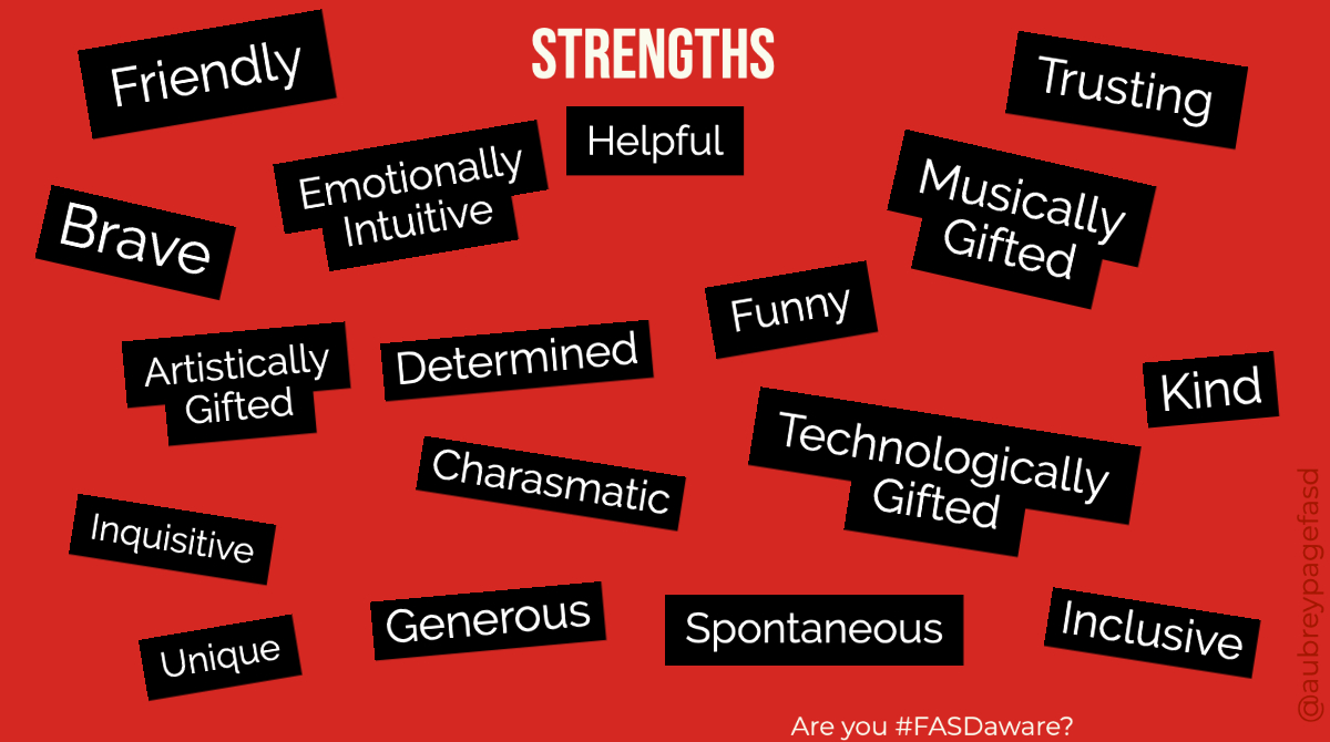 aubreypagefasd's tweet image. #FASD (hint: that&apos;s Fetal Alcohol Spectrum Disorder) has a broad range of STRENGTHS.  This is just a SHORT list.  What would you add? #FASDaware #FASDmonth