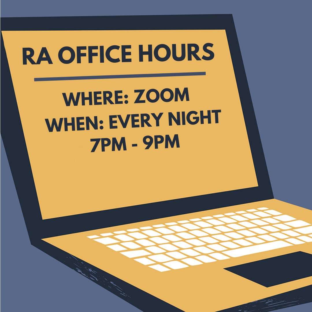 office hours with our RA’s start today! there will posters in your building with the zoom information for you to join!