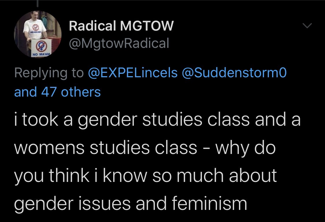 He learned all of these from a gender studies class...End of thread.