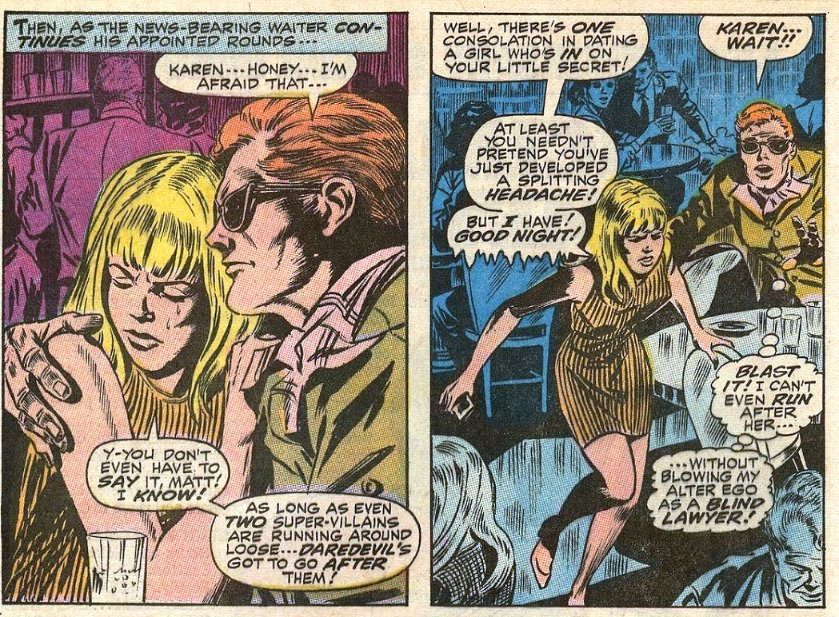 When reports that Mr Hyde and the Cobra are causing crimes all over the city, Matt has to cancel in the middle of a date with Karen to go looking for 'em, which causes Karen to storm off upset 'cuz their date was to celebrate her birthday.DD Vol1 #61by Roy Thomas and Gene Colan